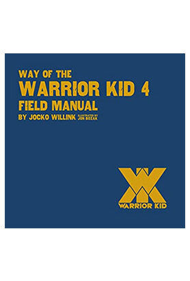 Way of the Warrior Kid 4 Field Manual