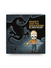 Load image into Gallery viewer, Mikey and the Dragons
