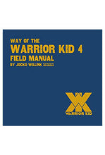 Load image into Gallery viewer, Way of the Warrior Kid 4 Field Manual
